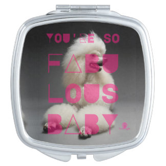 Poodle - You're So Fabulous Baby -  Compact Mirror