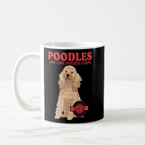 Poodles Are Like Dog Owner Poodle 3  Coffee Mug