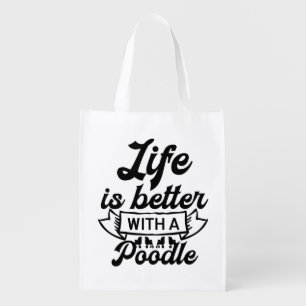 Poodles Mom Life Is Better With A Poodle Puppy Dog Grocery Bag