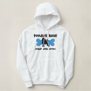 Poodles Rule Embroidered Shirt (Hoodie)