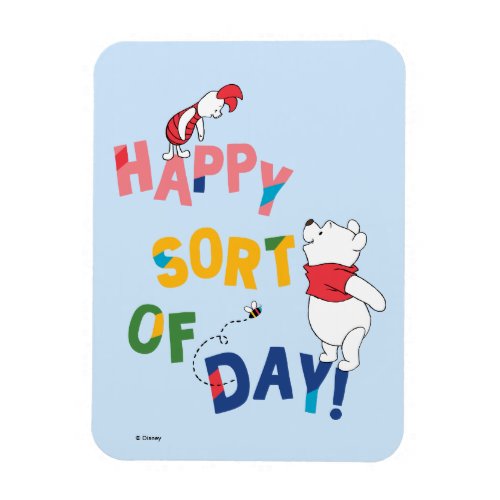Pooh and Piglet  Happy Sort of Day Magnet