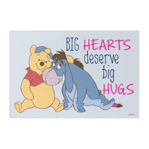 Pooh  Eeyore  Big Hearts Deserve Big Hugs Acrylic Print