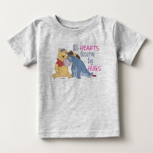 Pooh  Eeyore  Big Hearts Deserve Big Hugs Baby T_Shirt