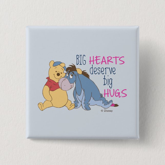 Pooh & Eeyore | Big Hearts Deserve Big Hugs Button (Front)