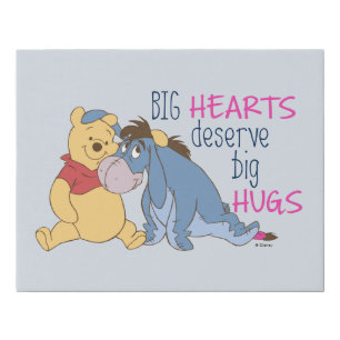 Pooh & Eeyore Big Hearts Deserve Big Hugs Faux Canvas Print