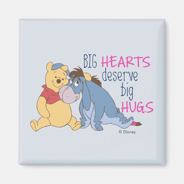 Pooh & Eeyore | Big Hearts Deserve Big Hugs Magnet (Front)
