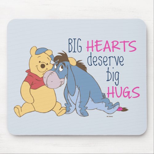 Pooh  Eeyore  Big Hearts Deserve Big Hugs Mouse Pad