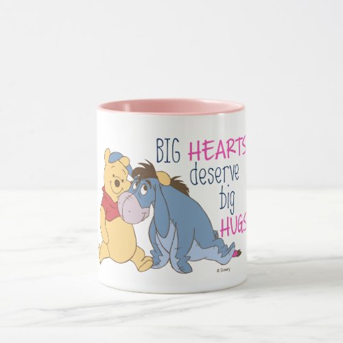 Pooh  Eeyore  Big Hearts Deserve Big Hugs Mug
