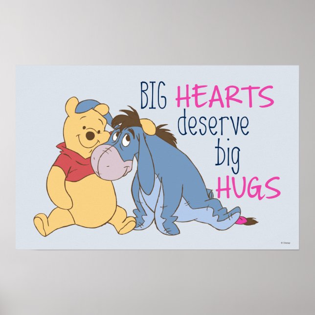 Pooh & Eeyore | Big Hearts Deserve Big Hugs Poster (Front)