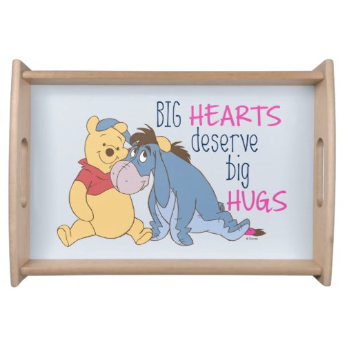 Pooh  Eeyore  Big Hearts Deserve Big Hugs Serving Tray