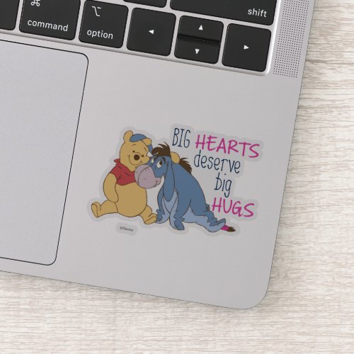 Pooh  Eeyore  Big Hearts Deserve Big Hugs Sticker