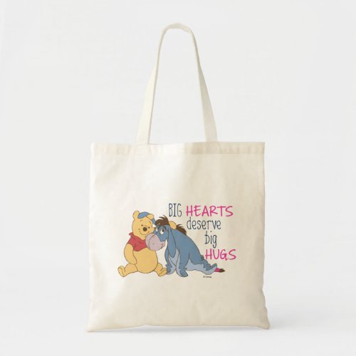 Pooh  Eeyore  Big Hearts Deserve Big Hugs Tote Bag