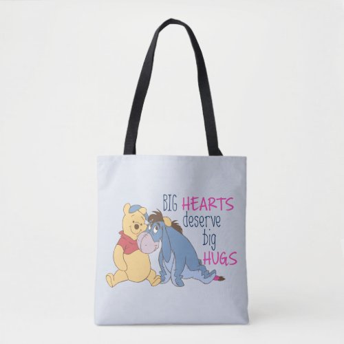 Pooh  Eeyore  Big Hearts Deserve Big Hugs Tote Bag