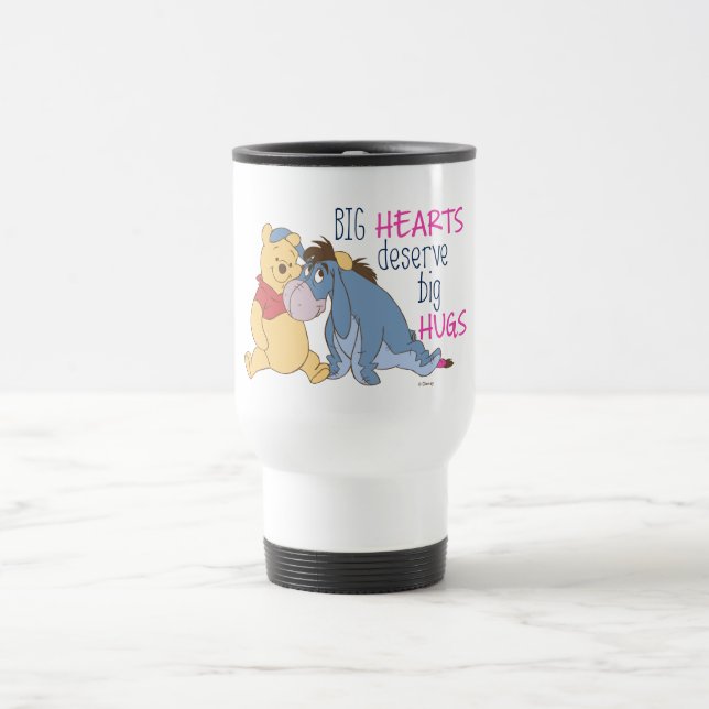 Pooh & Eeyore | Big Hearts Deserve Big Hugs Travel Mug (Center)