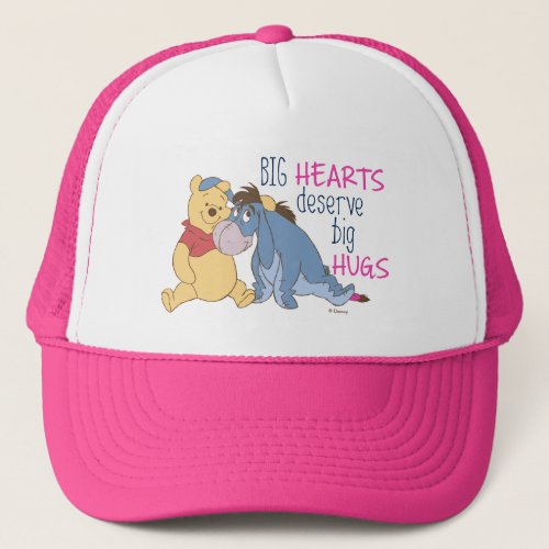 Pooh  Eeyore  Big Hearts Deserve Big Hugs Trucker Hat