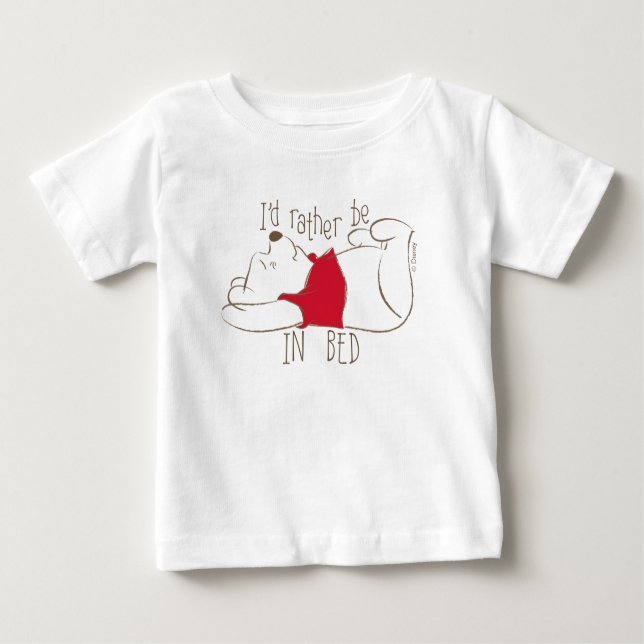 Pooh | I'd Rather Be in Bed Baby T-Shirt (Front)