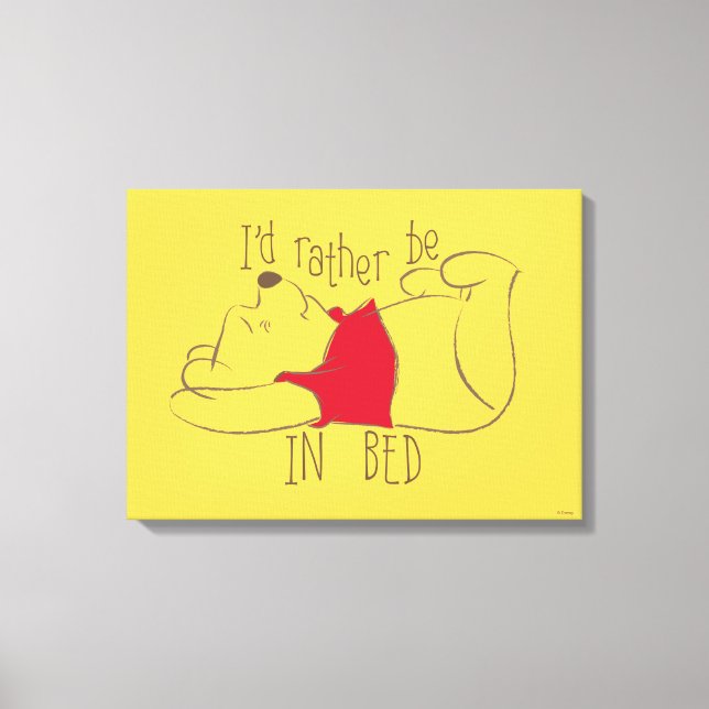 Pooh | I'd Rather Be in Bed Canvas Print (Front)