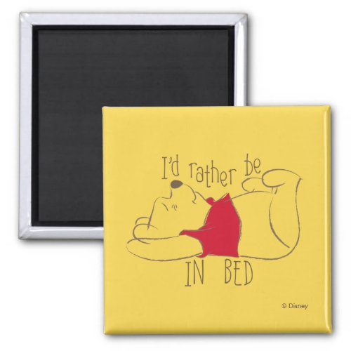 Pooh  Id Rather Be in Bed Magnet