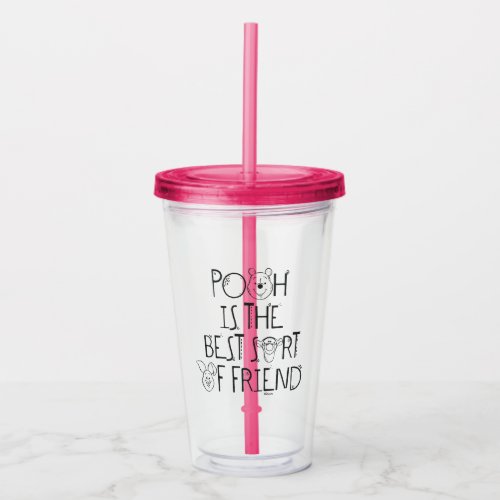 Pooh is the Best Sort of Friend Acrylic Tumbler