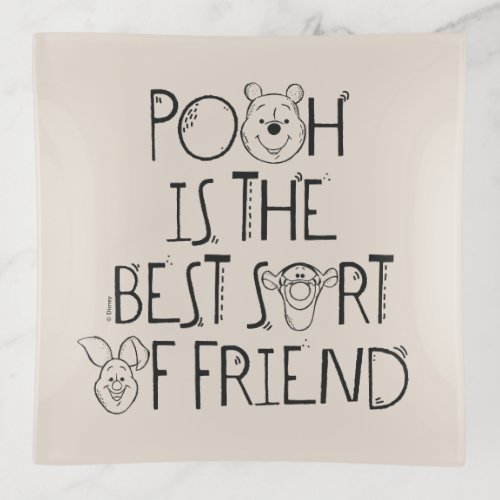 Pooh is the Best Sort of Friend Trinket Tray
