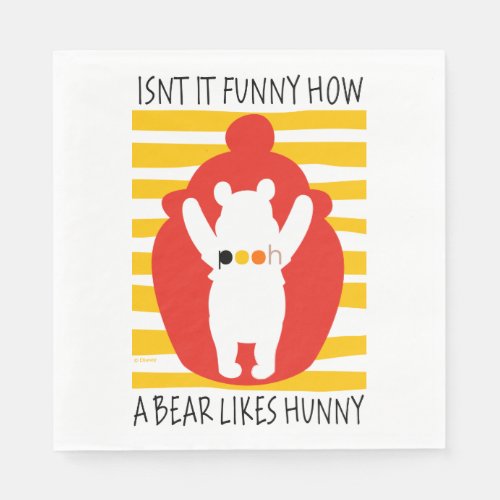 Pooh  Isnt It Funny How a Bear Likes Hunny Napkins