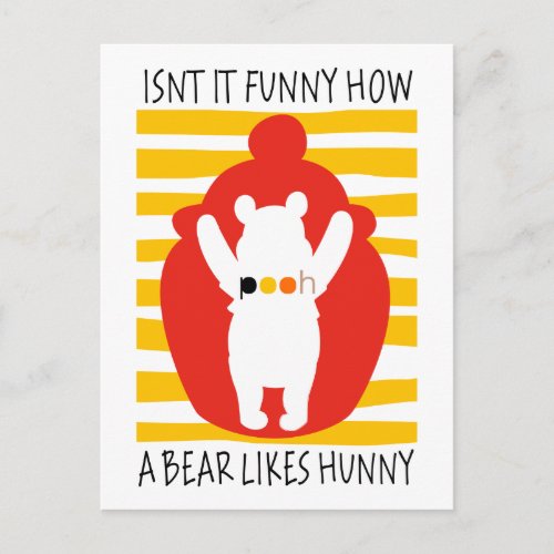 Pooh  Isnt It Funny How a Bear Likes Hunny Postcard