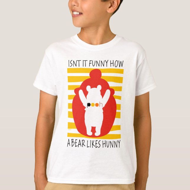 Pooh | Isn't It Funny How a Bear Likes Hunny T-Shirt (Front)