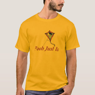 Pooh Just Is T-Shirt