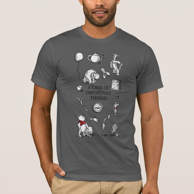 Pooh & Pals | A Case of Important Things Quote T-Shirt (Front)