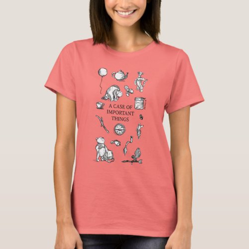 Pooh  Pals  A Case of Important Things Quote T_Shirt