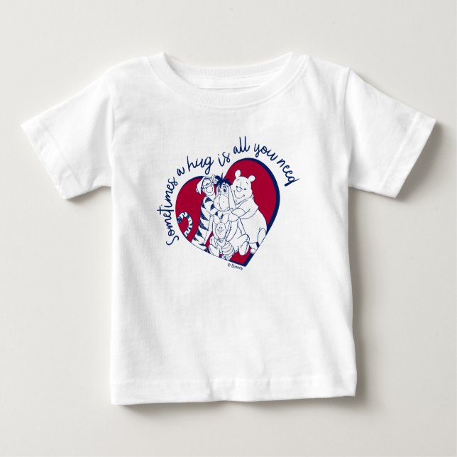 Pooh & Pals | A Hug is all You Need Quote Baby T-Shirt (Front)
