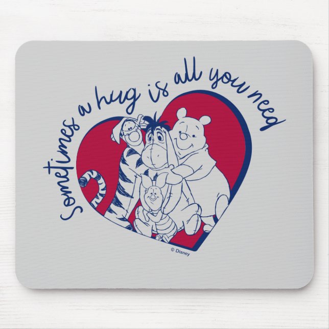 Pooh & Pals | A Hug is all You Need Quote Mouse Pad (Front)