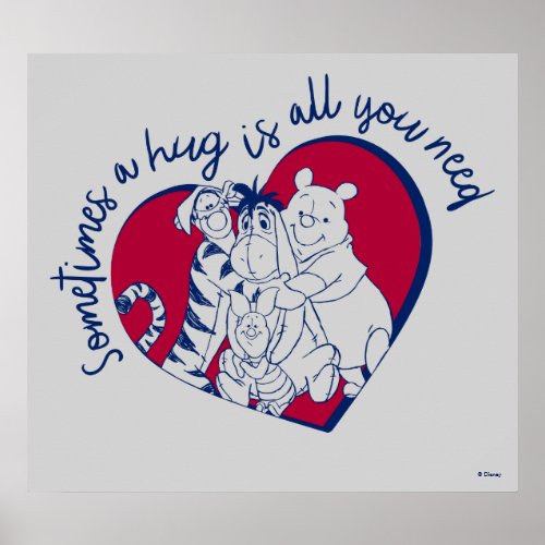 Pooh  Pals  A Hug is all You Need Quote Poster