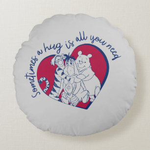 Pooh & Pals   A Hug is all You Need Quote Round Pillow