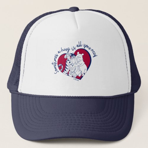 Pooh  Pals  A Hug is all You Need Quote Trucker Hat