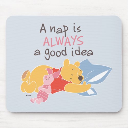 Pooh  Piglet  A Nap is Always a Good Idea Mouse Pad