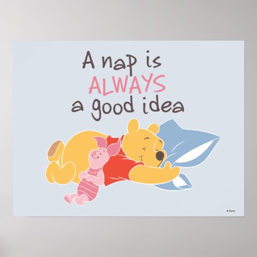 Pooh  Piglet  A Nap is Always a Good Idea Poster