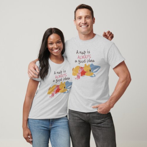 Pooh  Piglet  A Nap is Always a Good Idea T_Shirt