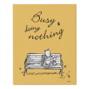 Pooh & Piglet   Busy Doing Nothing Faux Canvas Print