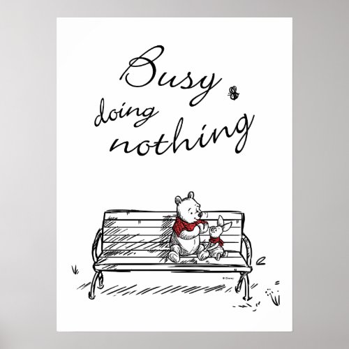Pooh  Piglet  Busy Doing Nothing Poster