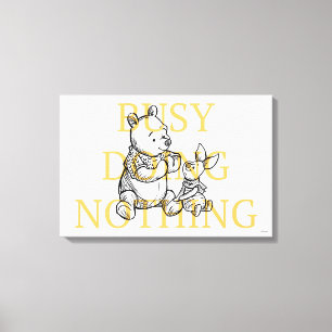 Pooh & Piglet   Busy Doing Nothing Quote Canvas Print