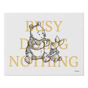 Pooh & Piglet   Busy Doing Nothing Quote Faux Canvas Print