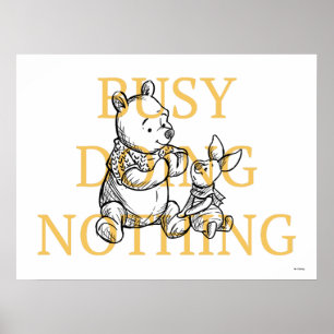 Pooh & Piglet   Busy Doing Nothing Quote Poster