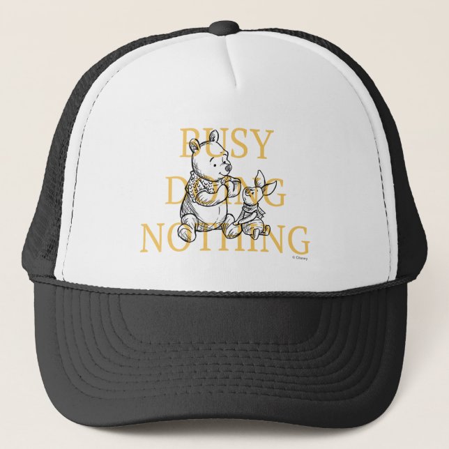 Pooh & Piglet | Busy Doing Nothing Quote Trucker Hat (Front)