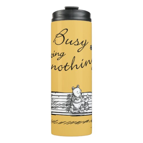 Pooh  Piglet  Busy Doing Nothing Thermal Tumbler