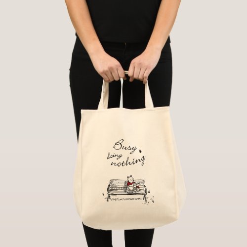 Pooh  Piglet  Busy Doing Nothing Tote Bag