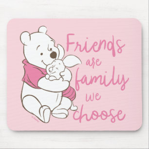 Pooh & Piglet   Friends are Family We Choose Mouse Pad