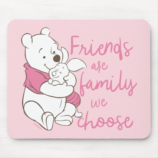 Pooh & Piglet | Friends are Family We Choose Mouse Pad (Front)