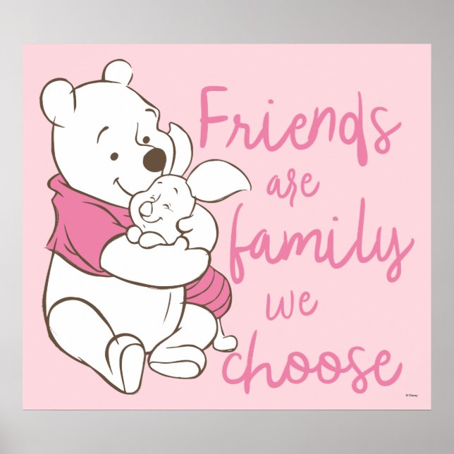 Pooh & Piglet | Friends are Family We Choose Poster (Front)