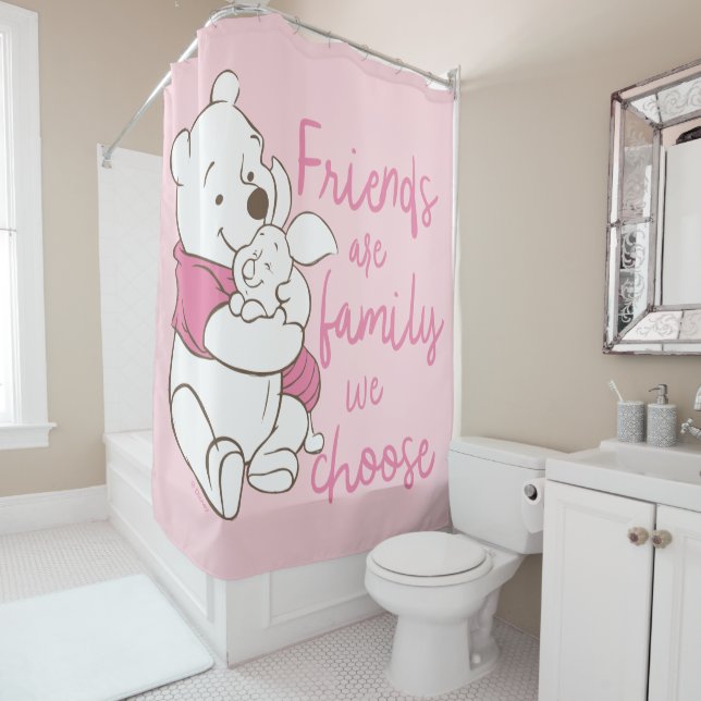 Pooh & Piglet | Friends are Family We Choose Shower Curtain (In Situ)